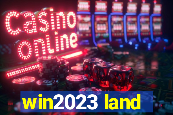 win2023 land